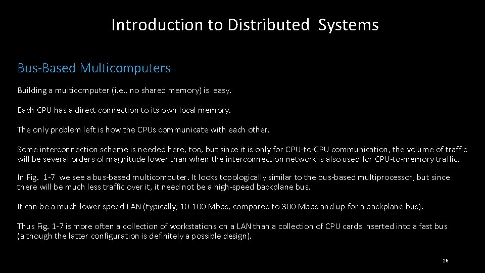 Introduction to Distributed Systems Bus-Based Multicomputers Building a multicomputer (i. e. , no shared