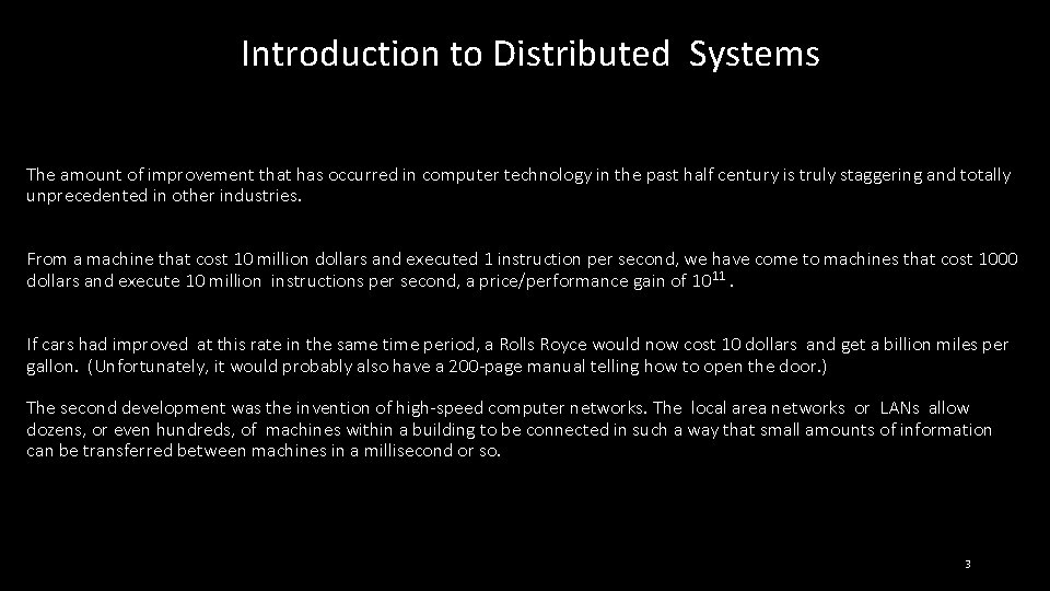 Introduction to Distributed Systems The amount of improvement that has occurred in computer technology