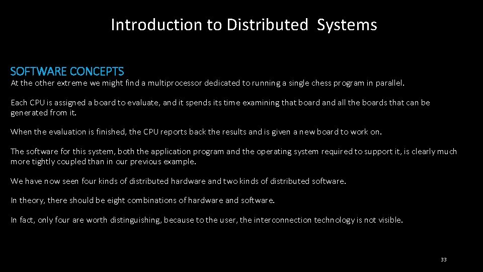 Introduction to Distributed Systems SOFTWARE CONCEPTS At the other extreme we might find a