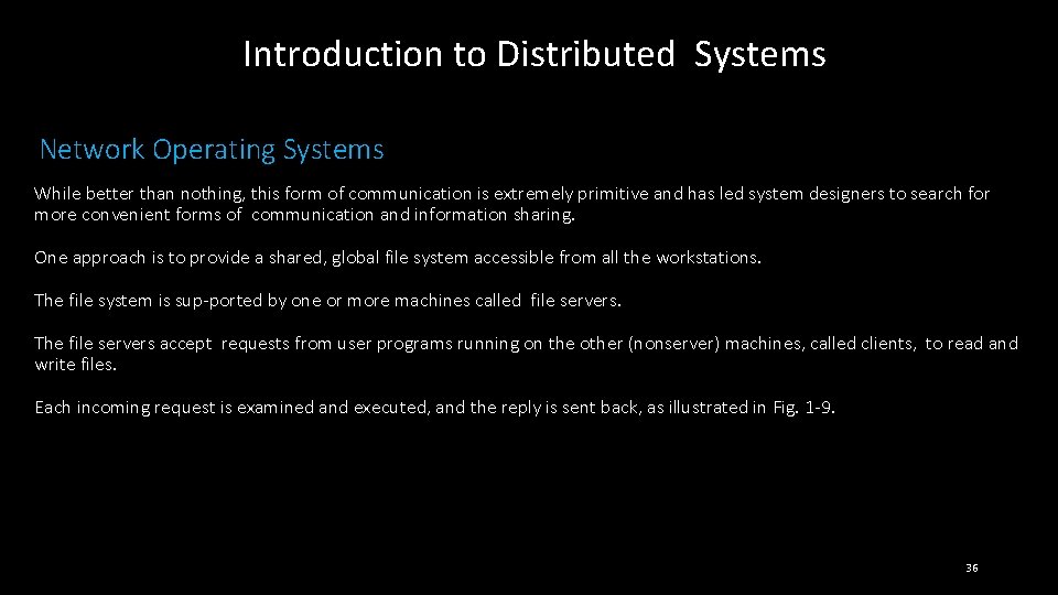 Introduction to Distributed Systems Network Operating Systems While better than nothing, this form of