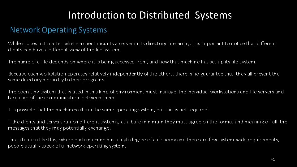 Introduction to Distributed Systems Network Operating Systems While it does not matter where a