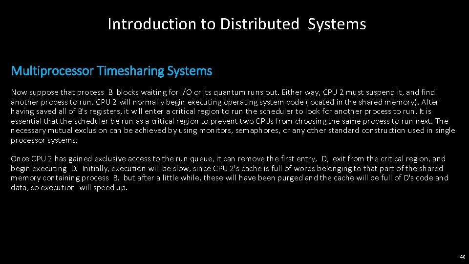 Introduction to Distributed Systems Multiprocessor Timesharing Systems Now suppose that process B blocks waiting