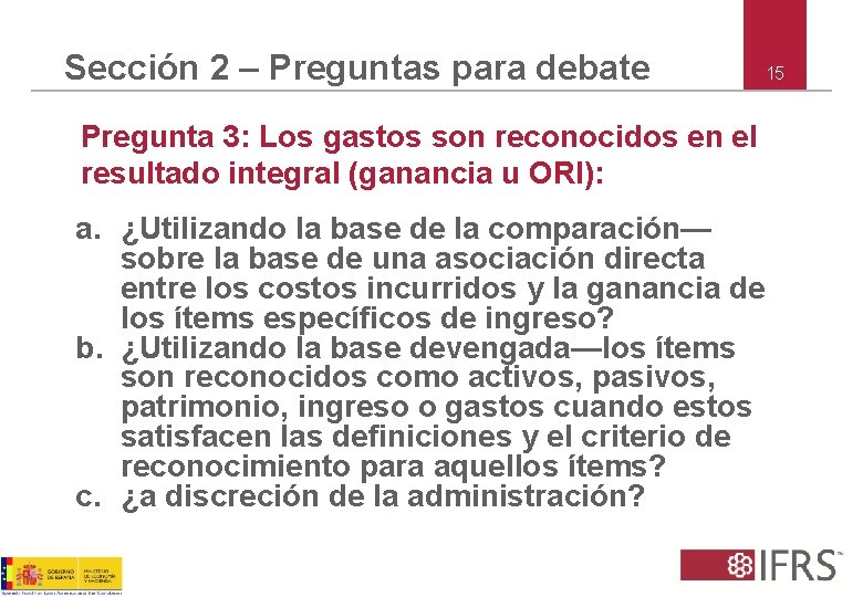 Sección 2 – Preguntas para debate 15 Pregunta 3: Los gastos son reconocidos en