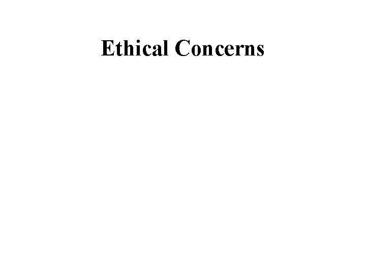 Ethical Concerns 
