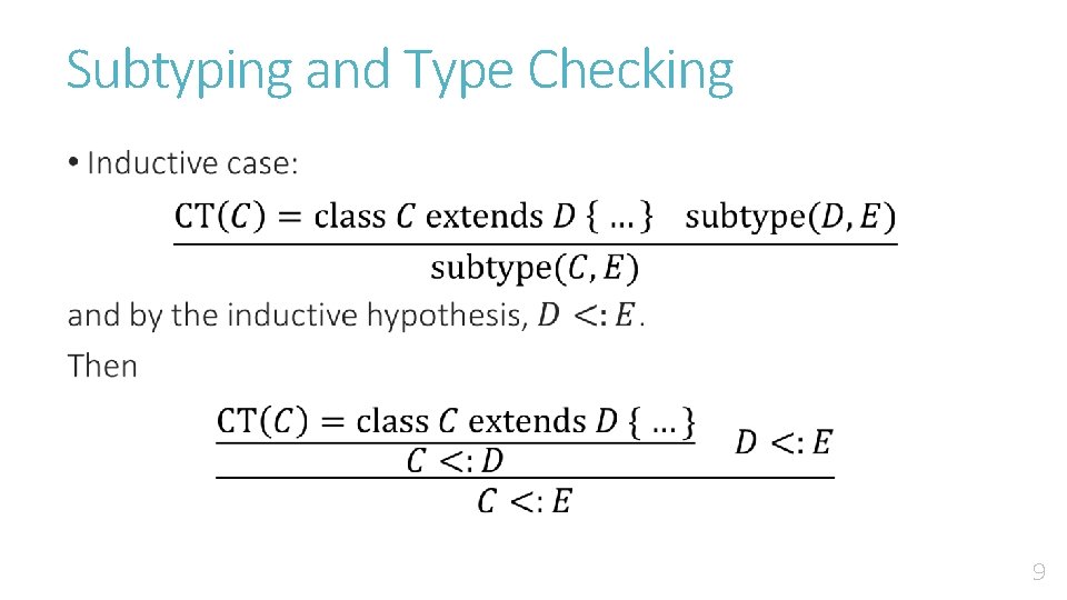 Subtyping and Type Checking • 9 