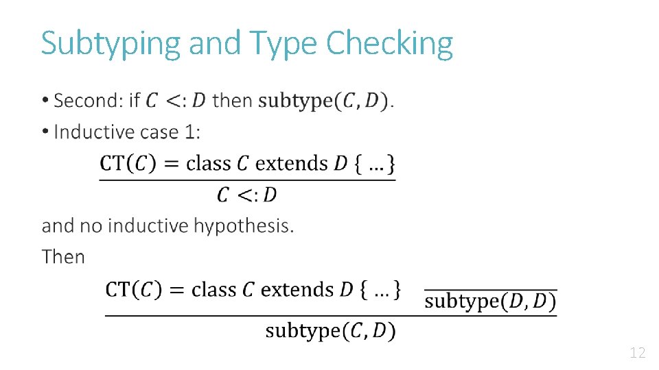 Subtyping and Type Checking • 12 
