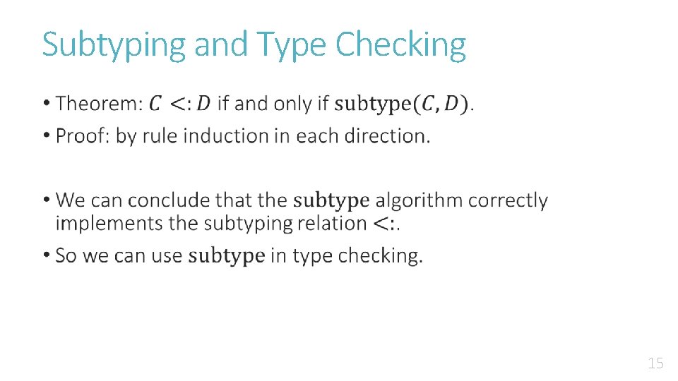 Subtyping and Type Checking • 15 
