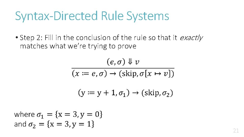 Syntax-Directed Rule Systems • Step 2: Fill in the conclusion of the rule so