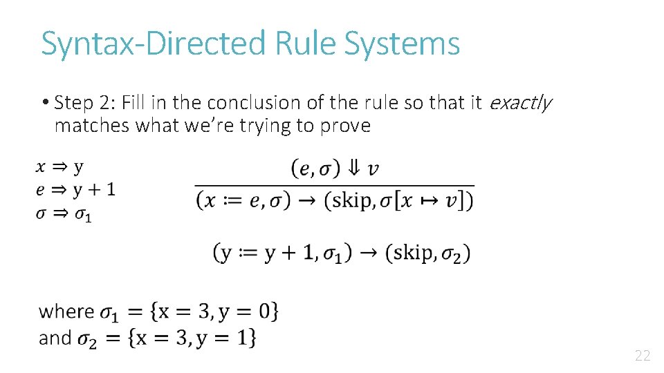 Syntax-Directed Rule Systems • Step 2: Fill in the conclusion of the rule so