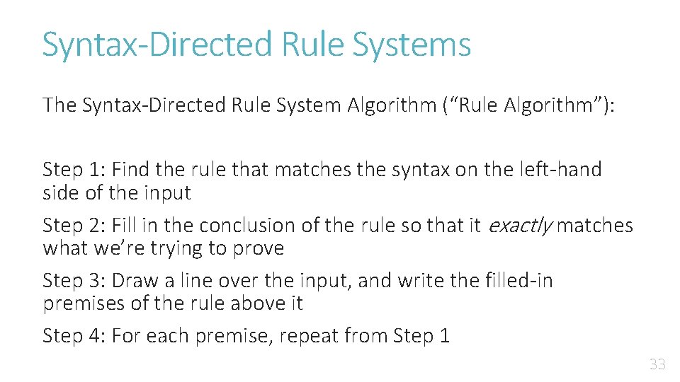 Syntax-Directed Rule Systems The Syntax-Directed Rule System Algorithm (“Rule Algorithm”): Step 1: Find the