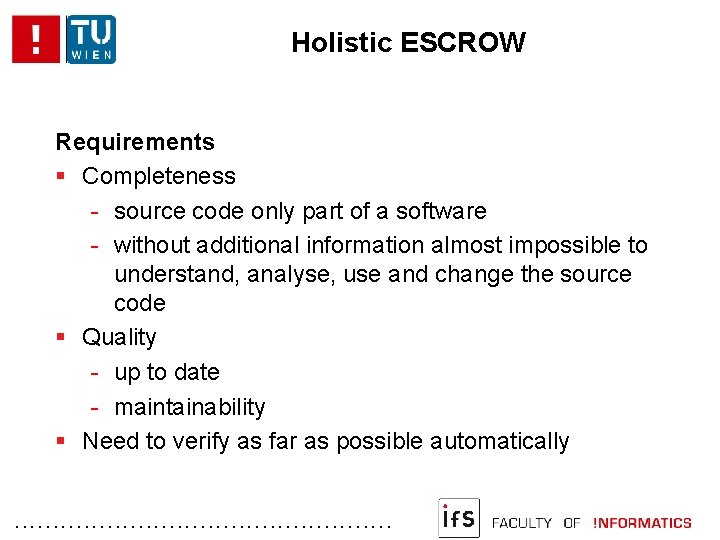 Holistic ESCROW Requirements Completeness - source code only part of a software - without