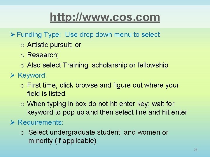 http: //www. cos. com Ø Funding Type: Use drop down menu to select o