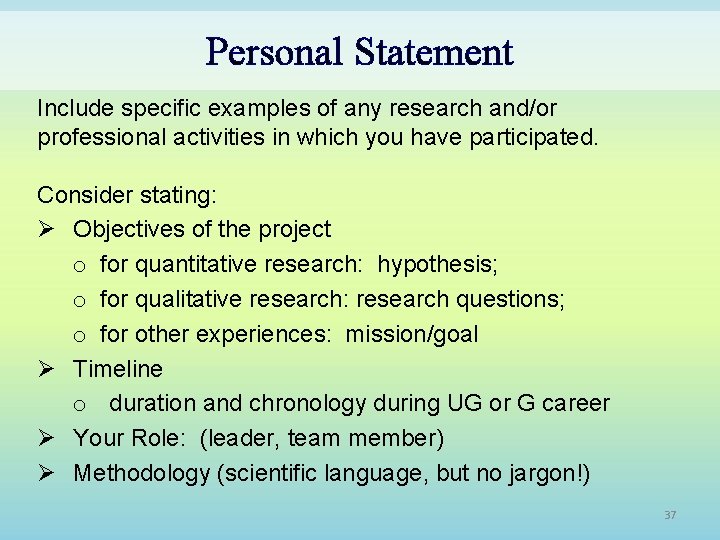 Personal Statement Include specific examples of any research and/or professional activities in which you