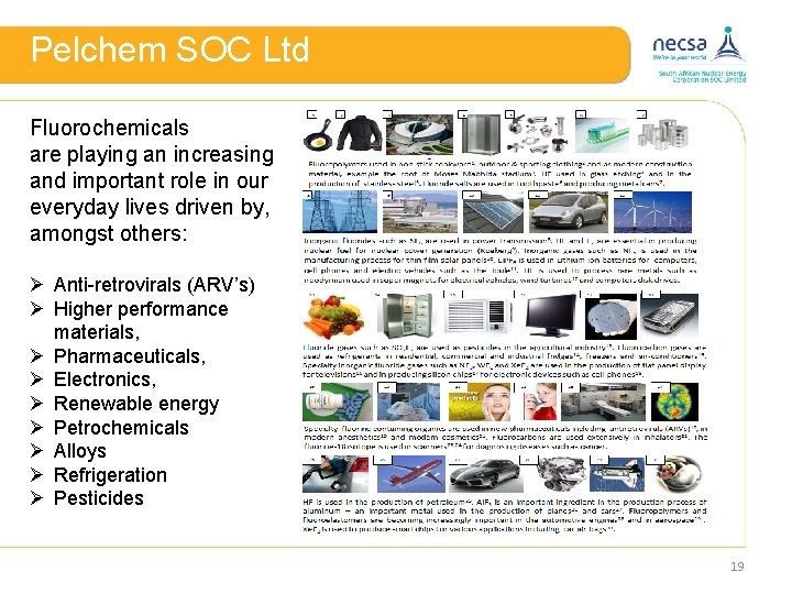 Pelchem SOC Ltd Fluorochemicals are playing an increasing and important role in our everyday