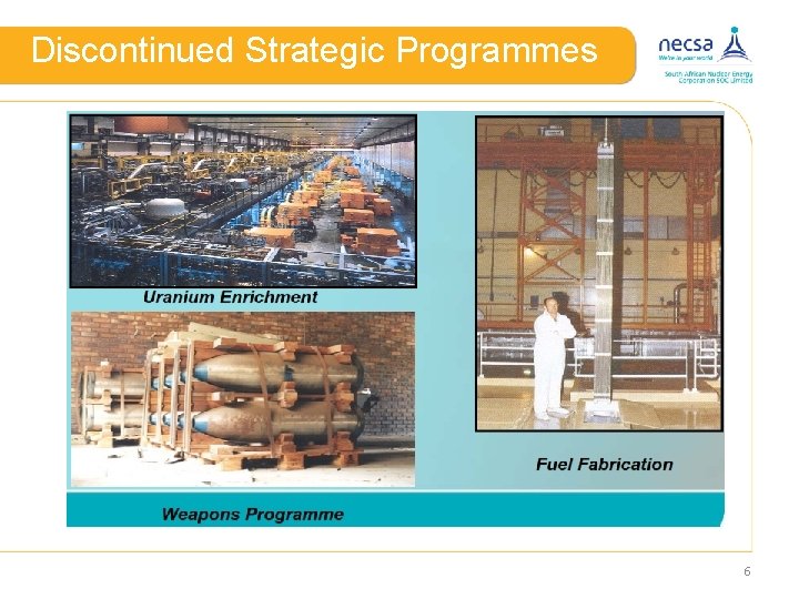 Discontinued Strategic Programmes 6 