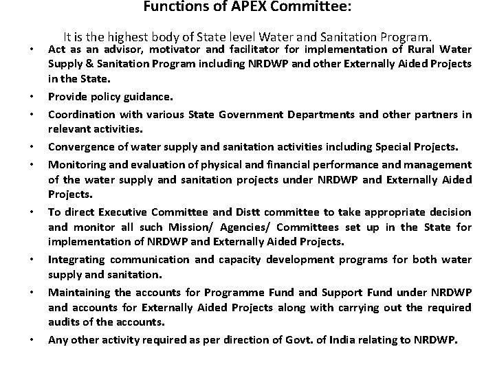 Functions of APEX Committee: • • • It is the highest body of State