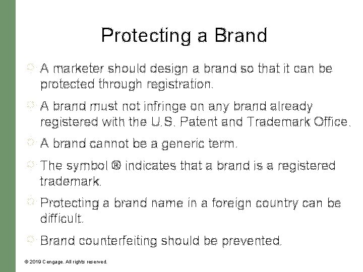 Protecting a Brand A marketer should design a brand so that it can be