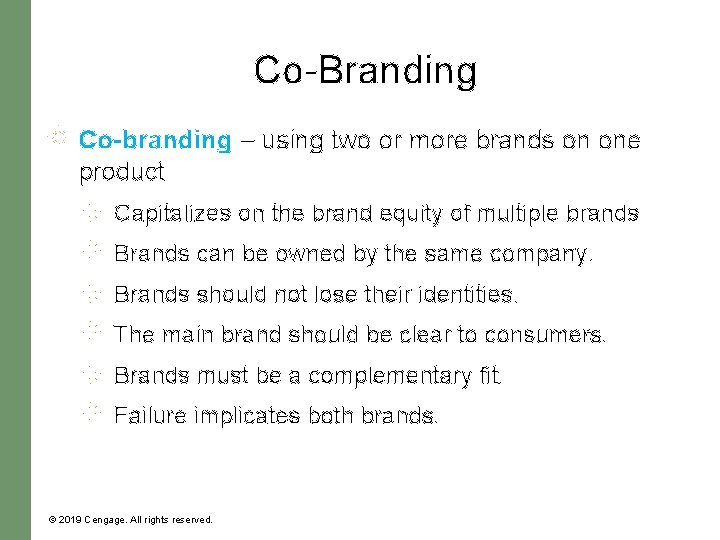 Co-Branding Co-branding – using two or more brands on one product Capitalizes on the