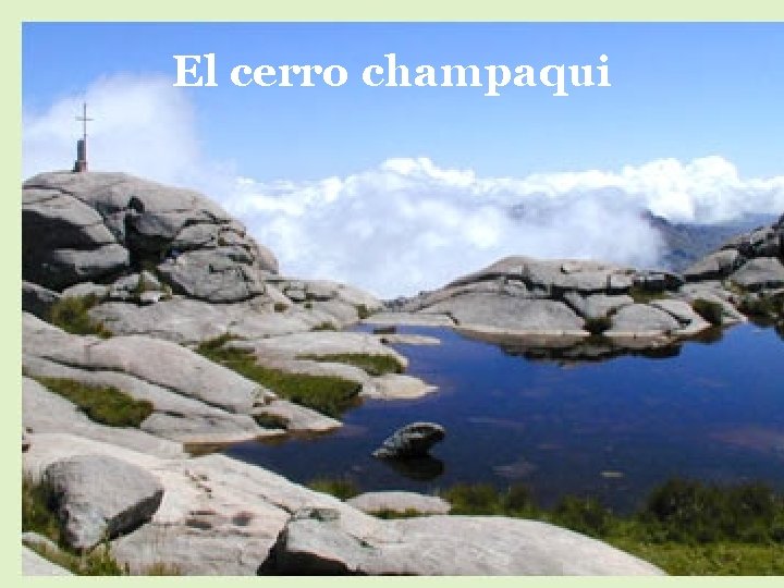 El cerro champaqui 