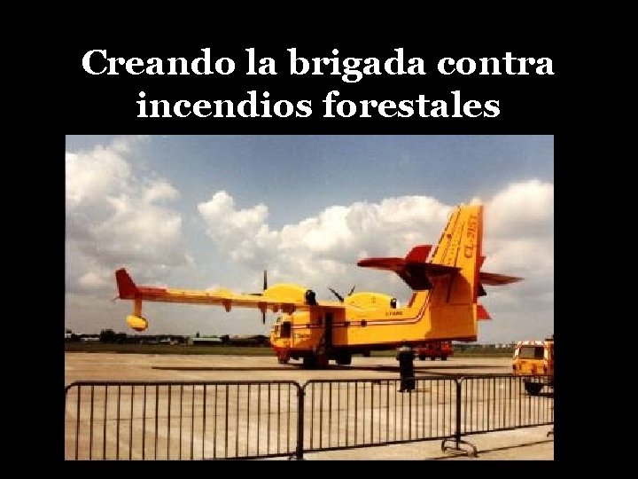 Creando la brigada contra incendios forestales 