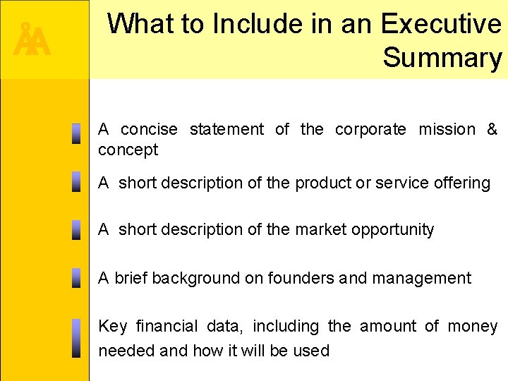 ÅA What to Include in an Executive Summary A concise statement of the corporate
