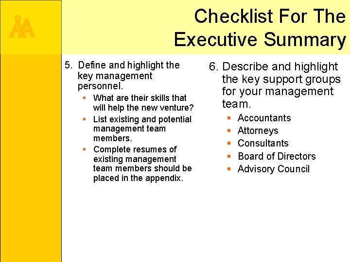 ÅA Checklist For The Executive Summary 5. Define and highlight the key management personnel.