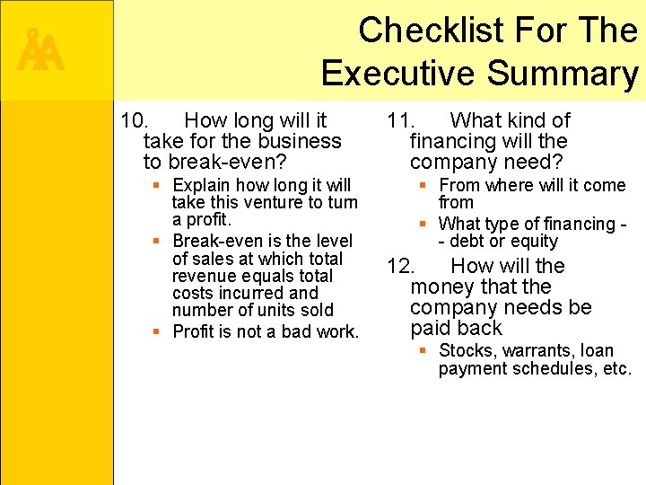 ÅA Checklist For The Executive Summary 10. How long will it take for the