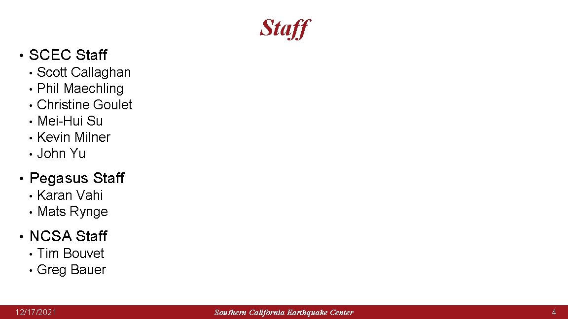 Staff • SCEC Staff • Scott Callaghan • Phil Maechling • Christine Goulet •