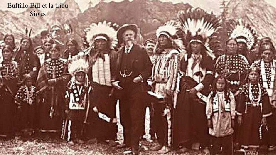 Buffalo Bill et la tribu Sioux 