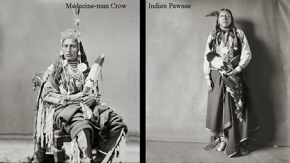 Médecine-man Crow Indien Pawnee 