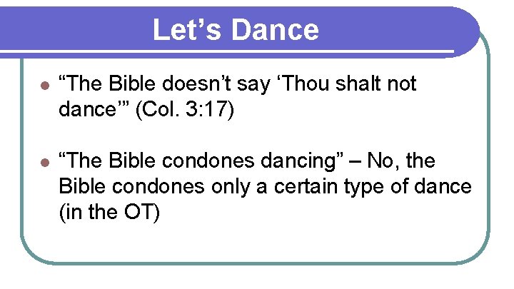 Let’s Dance l “The Bible doesn’t say ‘Thou shalt not dance’” (Col. 3: 17)