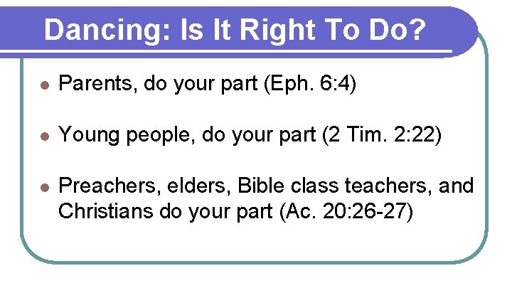 Dancing: Is It Right To Do? l Parents, do your part (Eph. 6: 4)