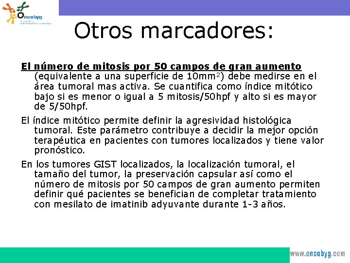 Otros marcadores: El número de mitosis por 50 campos de gran aumento (equivalente a