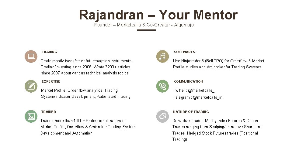 Rajandran – Your Mentor Founder – Marketcalls & Co-Creator - Algomojo TRADING SOFTWARES Trade