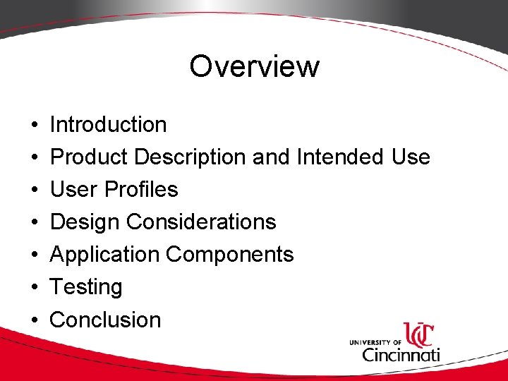 Overview • • Introduction Product Description and Intended User Profiles Design Considerations Application Components Overview • • Introduction Product Description and Intended User Profiles Design Considerations Application Components