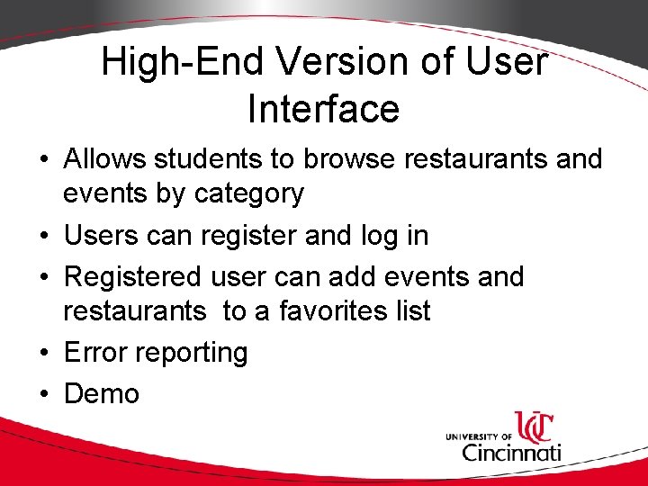High-End Version of User Interface • Allows students to browse restaurants and events by High-End Version of User Interface • Allows students to browse restaurants and events by