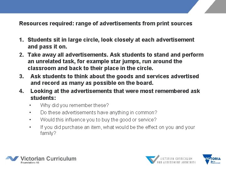 Resources required: range of advertisements from print sources 1. Students sit in large circle,