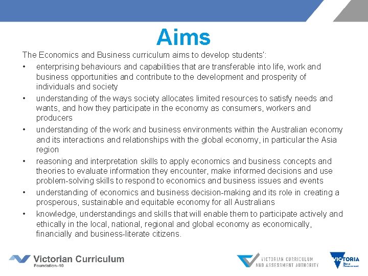 Aims The Economics and Business curriculum aims to develop students’: • enterprising behaviours and