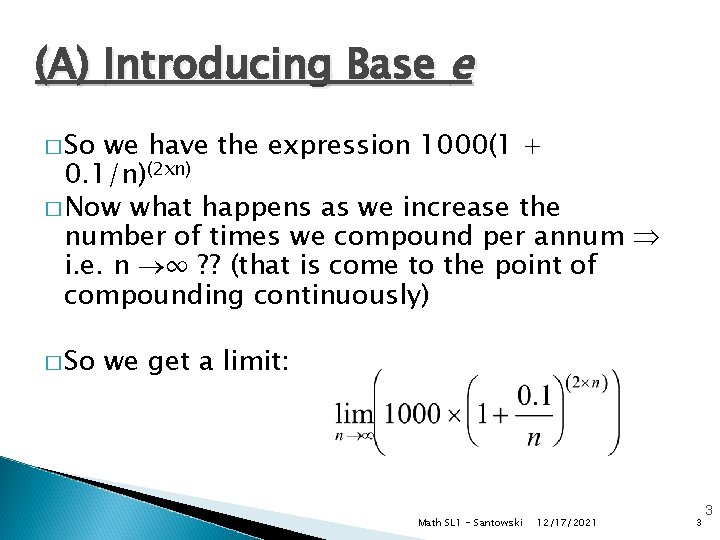 (A) Introducing Base e � So we have the expression 1000(1 + 0. 1/n)(2