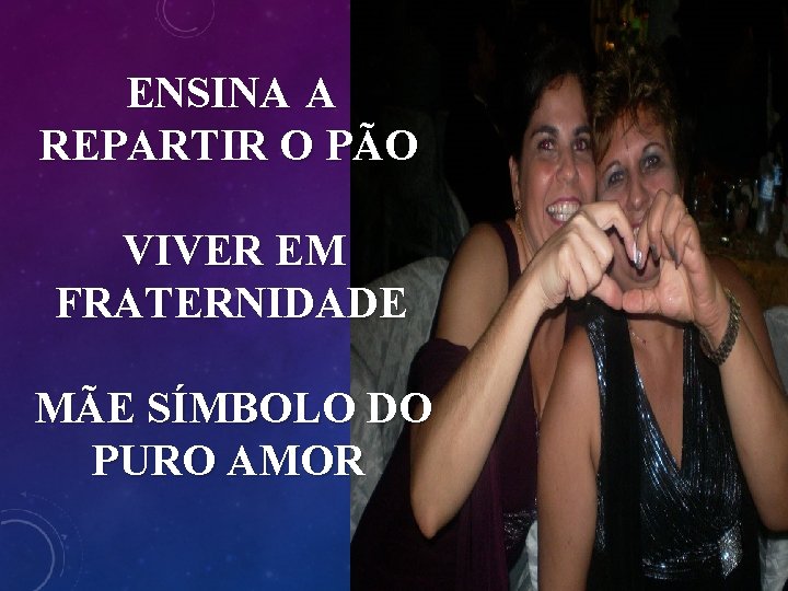 ENSINA A REPARTIR O PÃO VIVER EM FRATERNIDADE MÃE SÍMBOLO DO PURO AMOR 