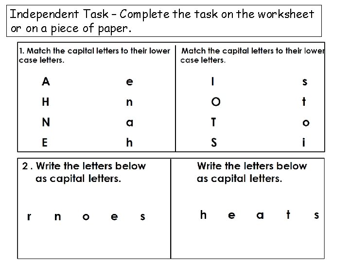 Independent Task – Complete the task on the worksheet or on a piece of