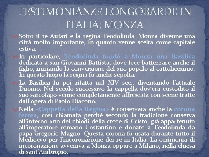 TESTIMONIANZE LONGOBARDE IN ITALIA: MONZA Sotto il re Autari e la regina Teodolinda, Monza