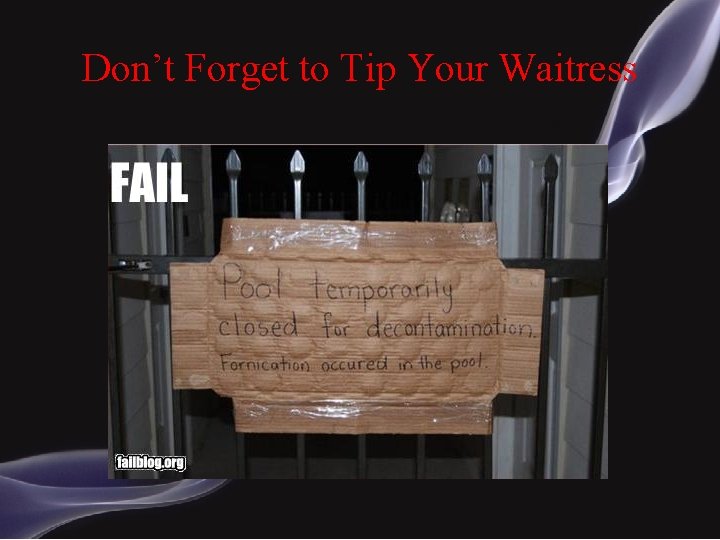 Don’t Forget to Tip Your Waitress 