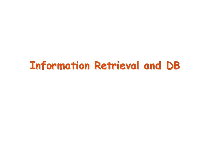 Information Retrieval and DB 