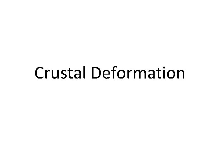 Crustal Deformation 