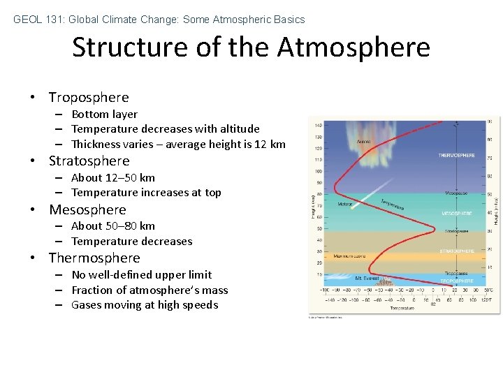 GEOL 131: Global Climate Change: Some Atmospheric Basics Structure of the Atmosphere • Troposphere