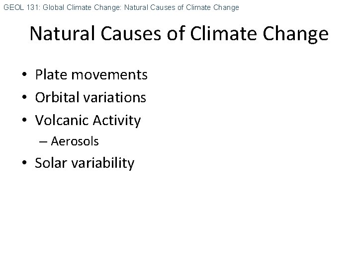GEOL 131: Global Climate Change: Natural Causes of Climate Change • Plate movements •