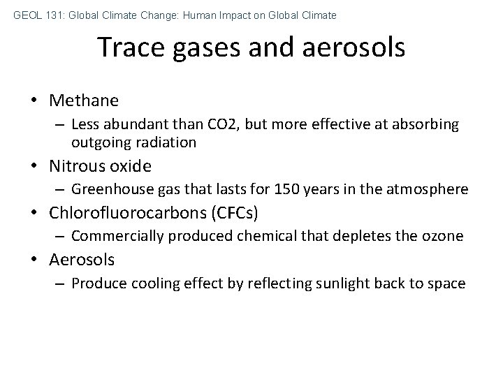 GEOL 131: Global Climate Change: Human Impact on Global Climate Trace gases and aerosols