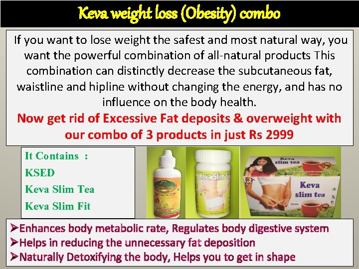 Keva weight loss (Obesity) combo If you want to lose weight the safest and