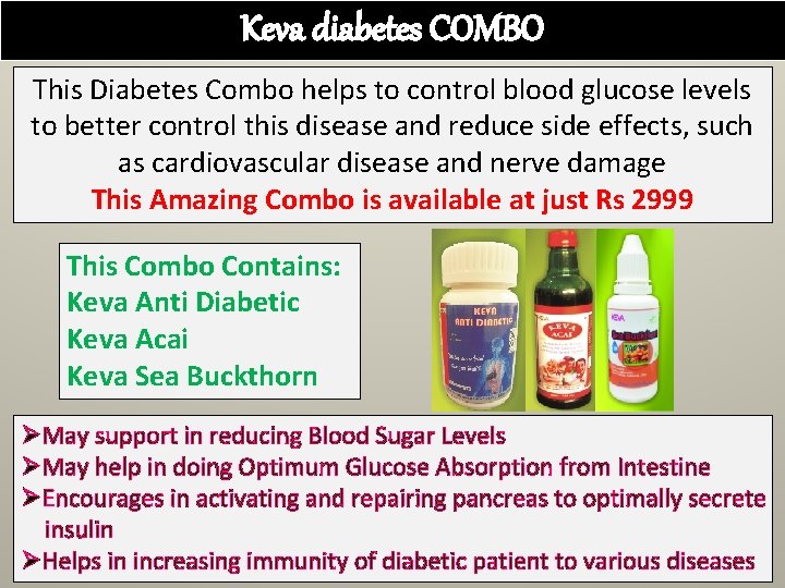 Keva diabetes COMBO This Diabetes Combo helps to control blood glucose levels to better